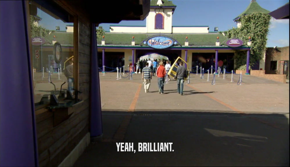YEAH, BRILLIANT.  