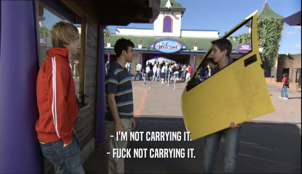 - I'M NOT CARRYING IT. - FUCK NOT CARRYING IT. 