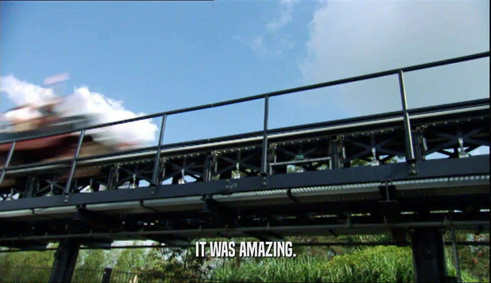 IT WAS AMAZING.  