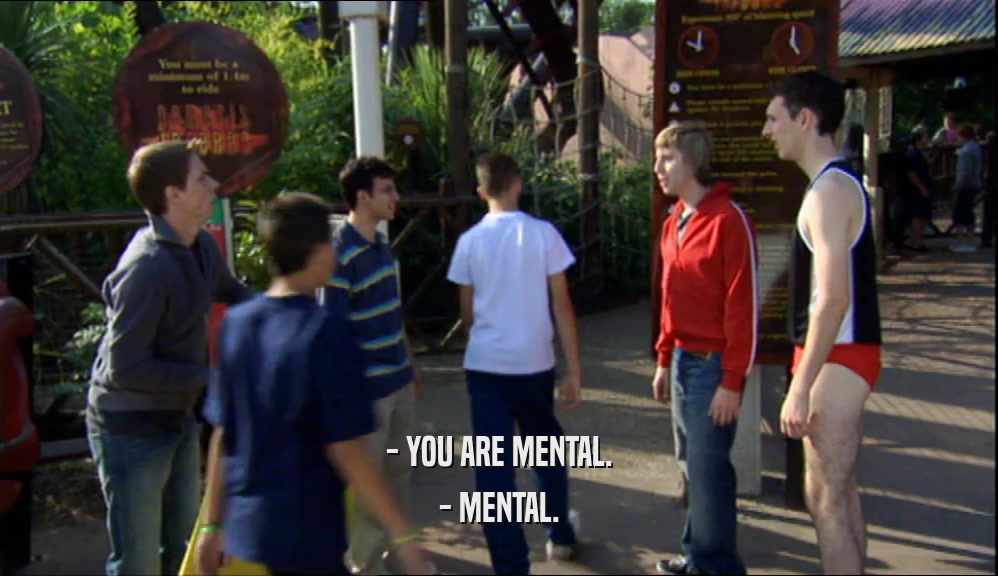 - YOU ARE MENTAL. - MENTAL. 