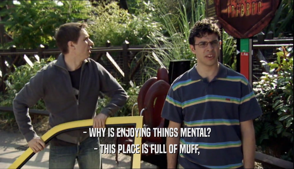 - WHY IS ENJOYING THINGS MENTAL? - THIS PLACE IS FULL OF MUFF, 