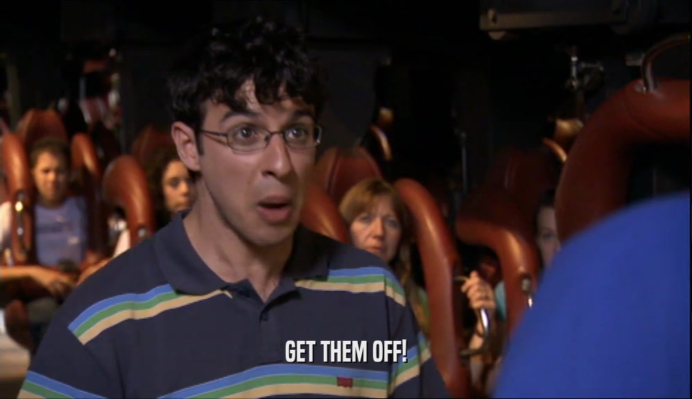 GET THEM OFF!  