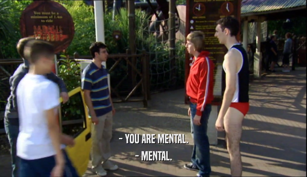 - YOU ARE MENTAL. - MENTAL. 