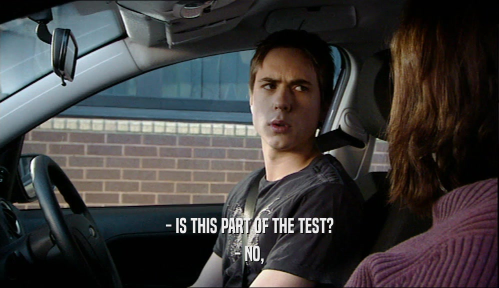 - IS THIS PART OF THE TEST? - NO, 