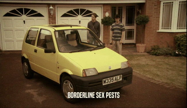 BORDERLINE SEX PESTS  