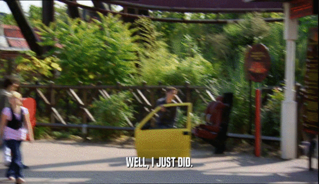 WELL, I JUST DID.  