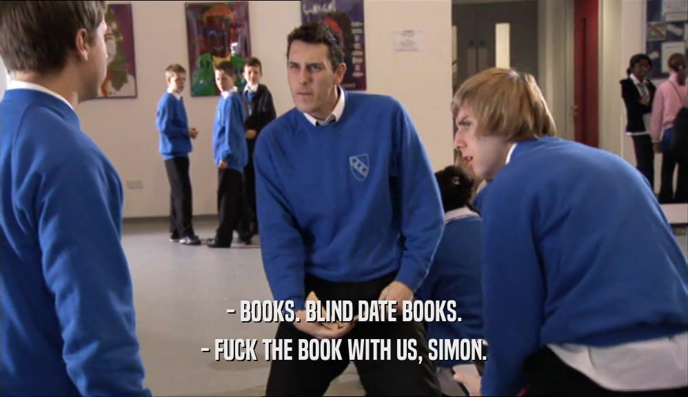 - BOOKS. BLIND DATE BOOKS. - FUCK THE BOOK WITH US, SIMON. 