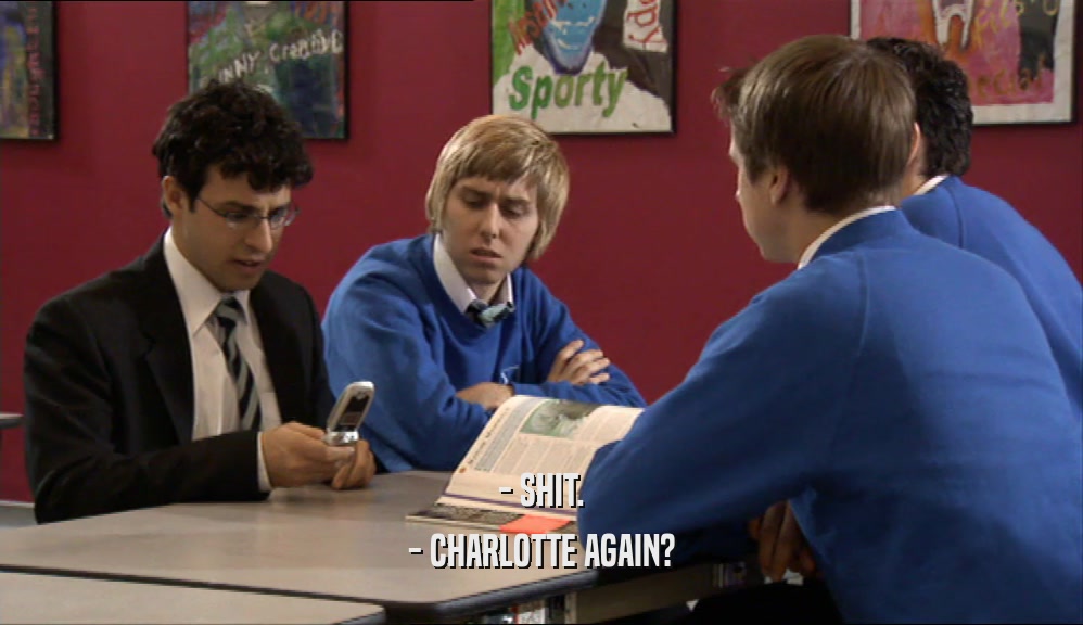 - SHIT. - CHARLOTTE AGAIN? 