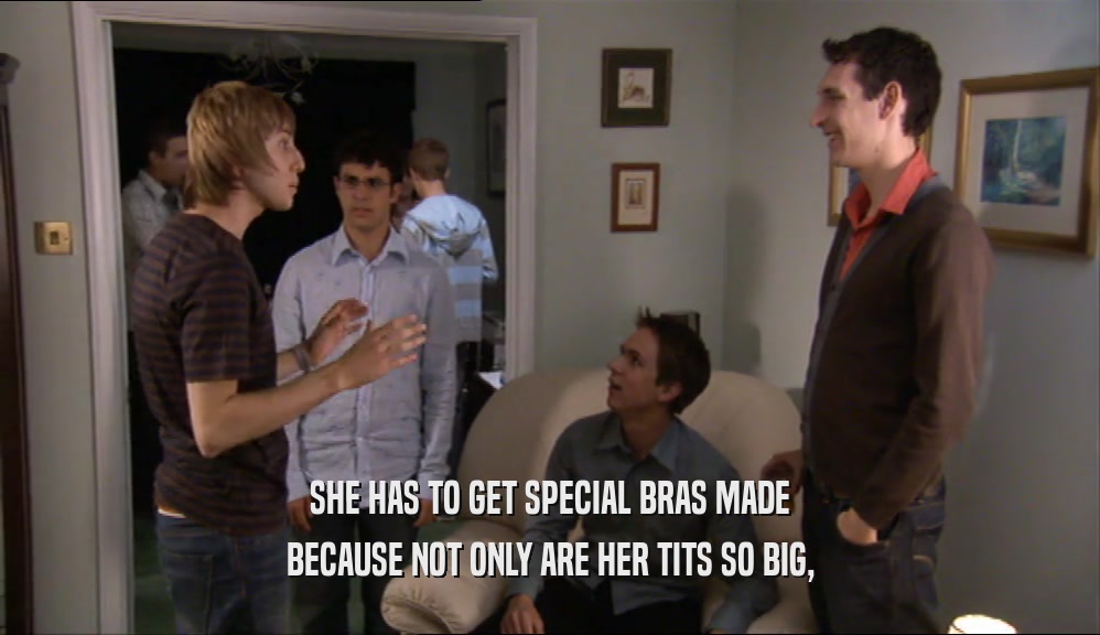SHE HAS TO GET SPECIAL BRAS MADE BECAUSE NOT ONLY ARE HER TITS SO BIG, 