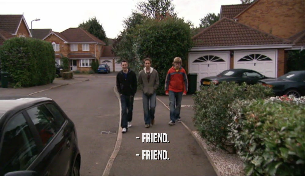 - FRIEND. - FRIEND. 