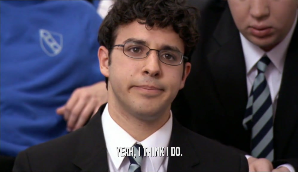 YEAH, I THINK I DO.  
