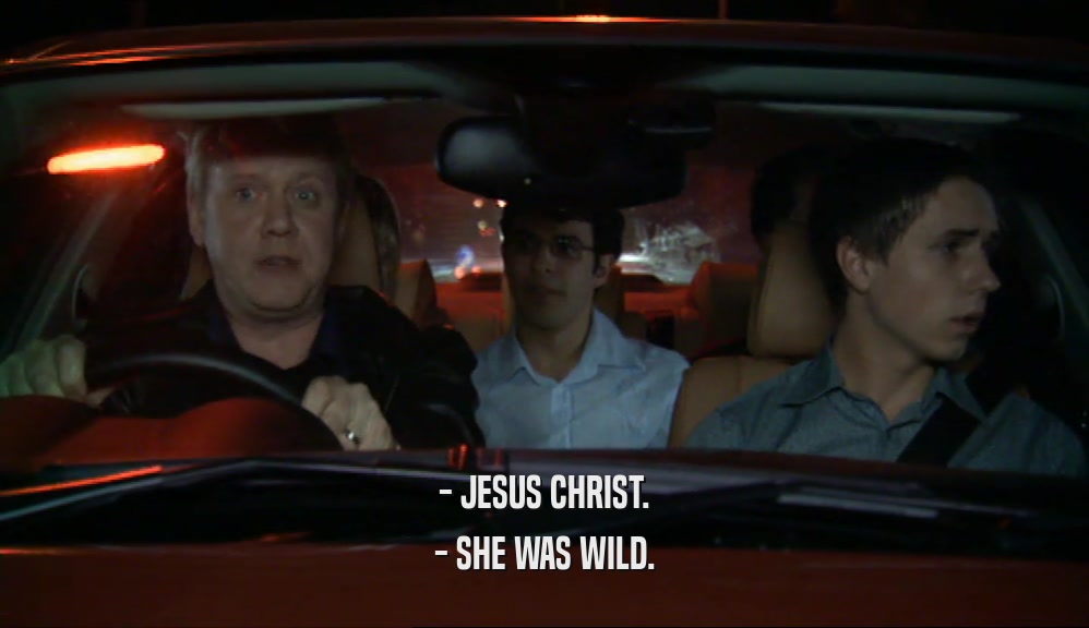 - JESUS CHRIST. - SHE WAS WILD. 