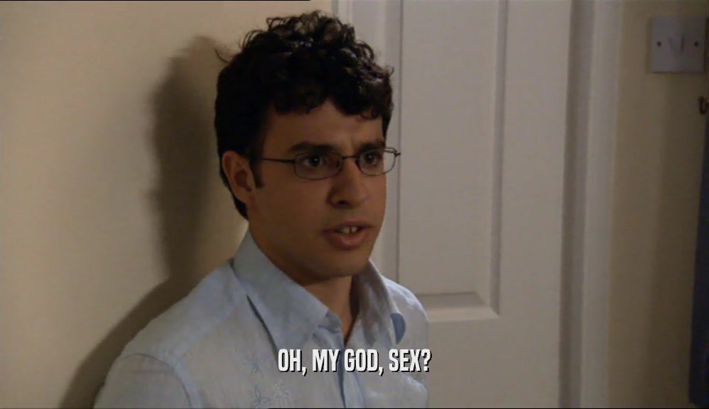 OH, MY GOD, SEX?  