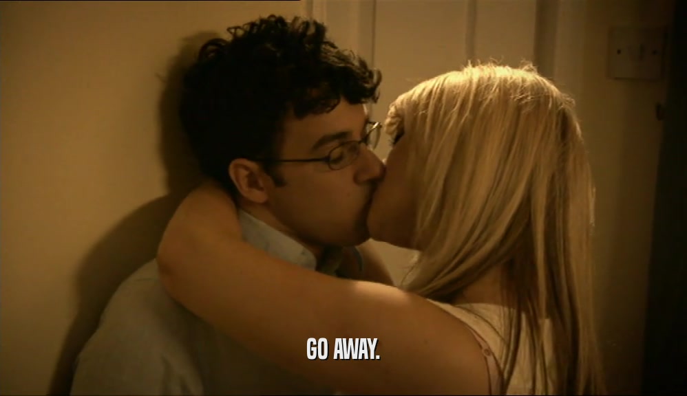 GO AWAY.  