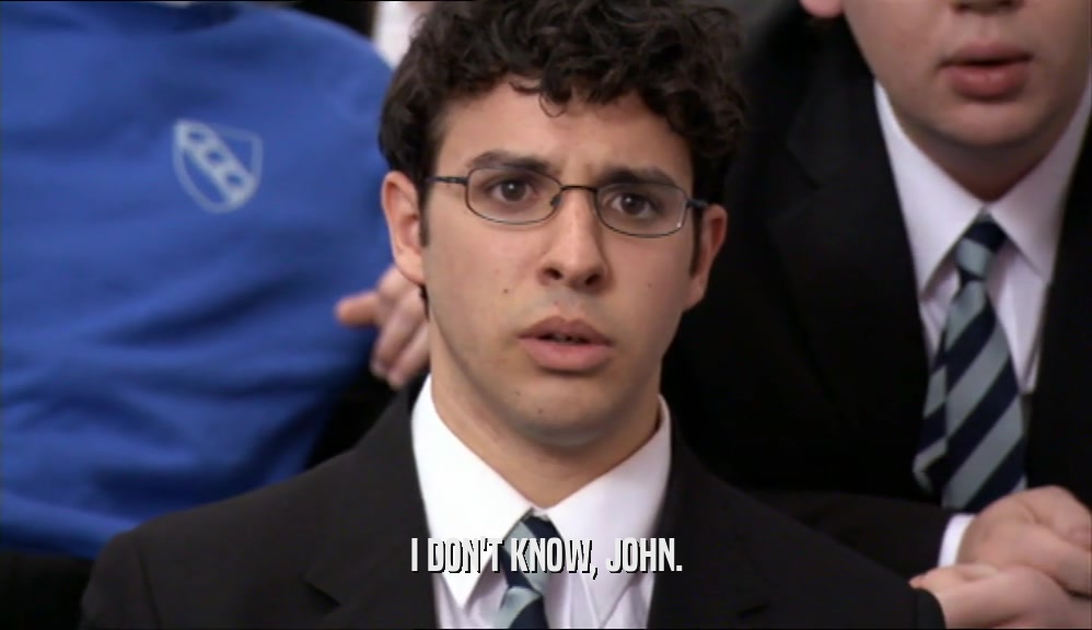 I DON'T KNOW, JOHN.  