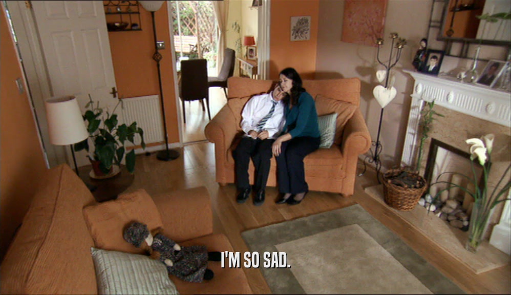 I'M SO SAD.  