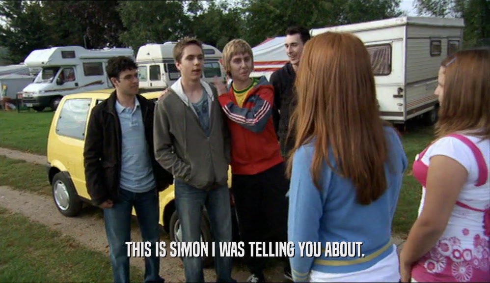THIS IS SIMON I WAS TELLING YOU ABOUT.  