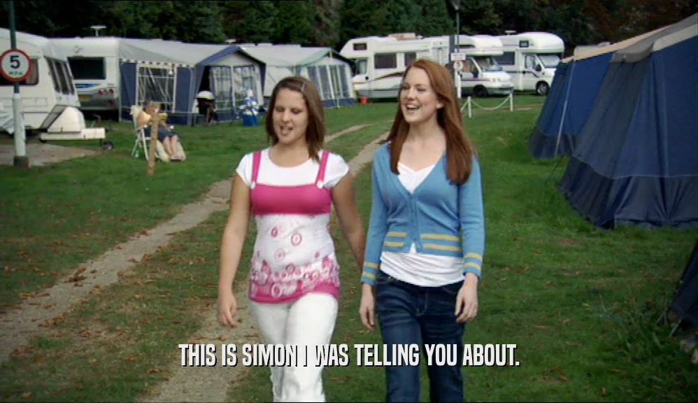 THIS IS SIMON I WAS TELLING YOU ABOUT.  