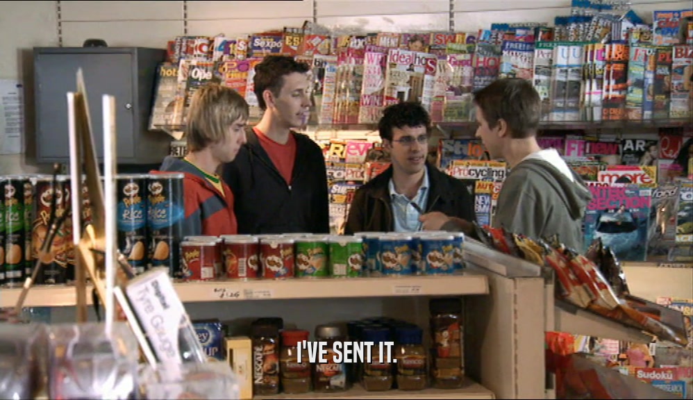 I'VE SENT IT.  