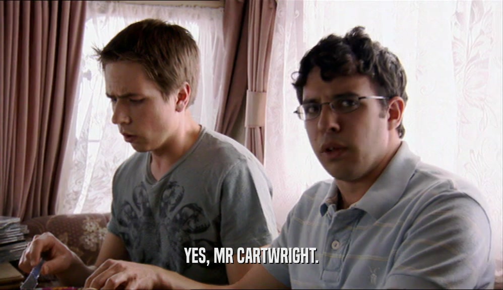 YES, MR CARTWRIGHT.
  