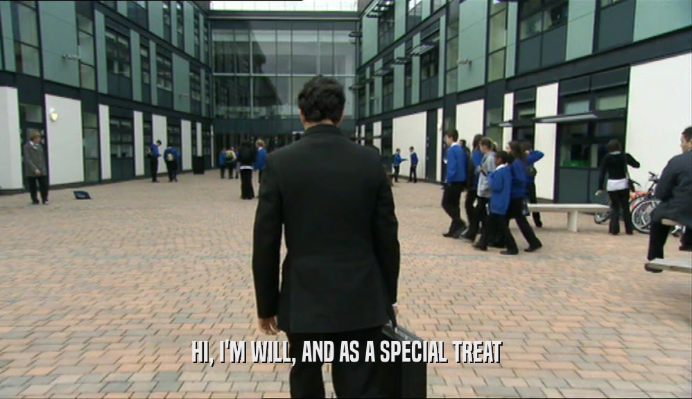 HI, I'M WILL, AND AS A SPECIAL TREAT  