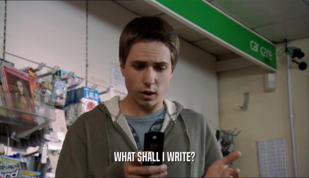 WHAT SHALL I WRITE?  