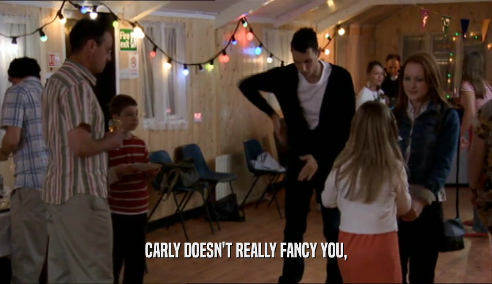 CARLY DOESN'T REALLY FANCY YOU,  