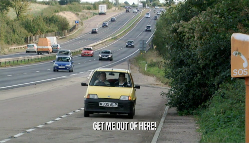 GET ME OUT OF HERE!  