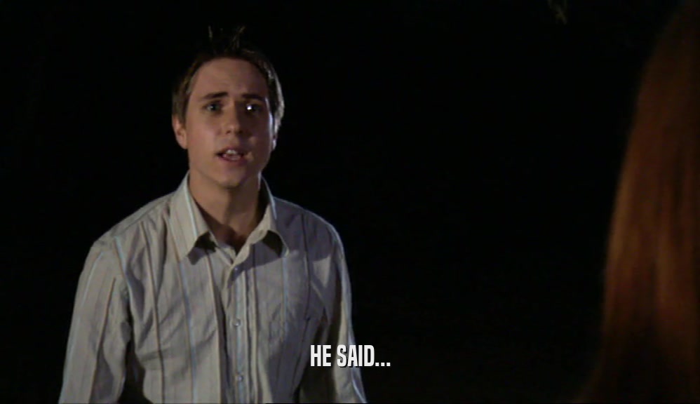 HE SAID...  