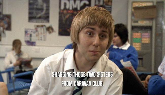 SHAGGING THOSE TWO SISTERS
 FROM CARAVAN CLUB.
 