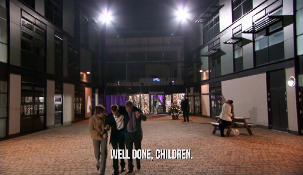 WELL DONE, CHILDREN.  