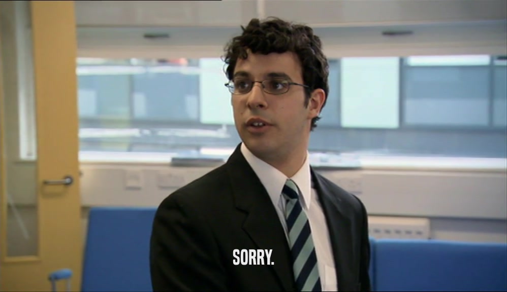SORRY.  