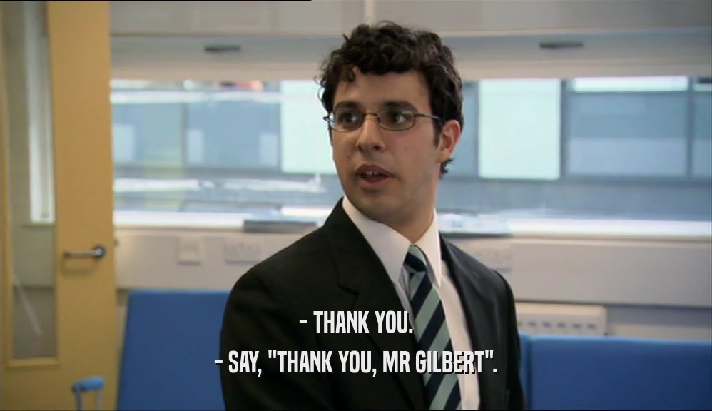 - THANK YOU. - SAY, 