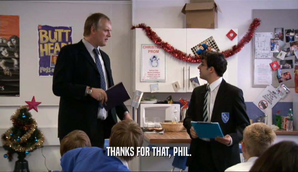 THANKS FOR THAT, PHIL.
  