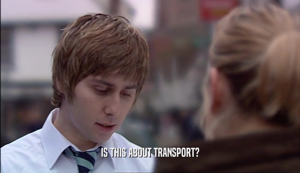 IS THIS ABOUT TRANSPORT?  