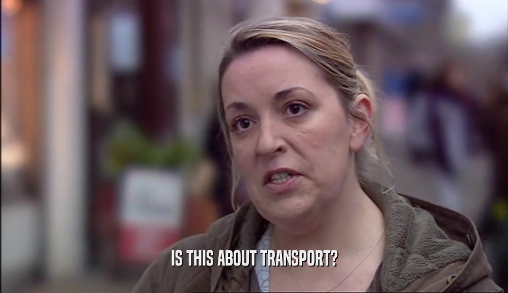 IS THIS ABOUT TRANSPORT?  