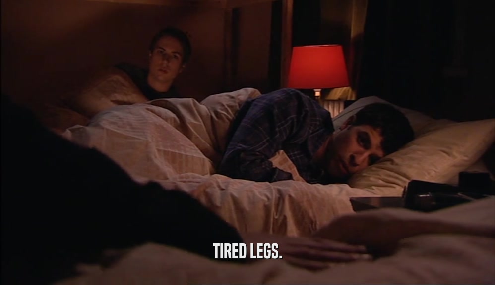 TIRED LEGS.  