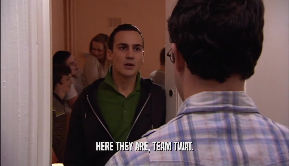 HERE THEY ARE, TEAM TWAT.  