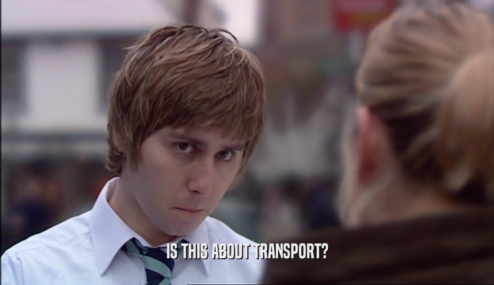 IS THIS ABOUT TRANSPORT?  