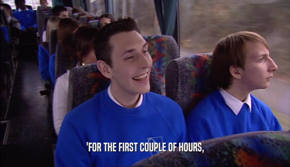 'FOR THE FIRST COUPLE OF HOURS,  