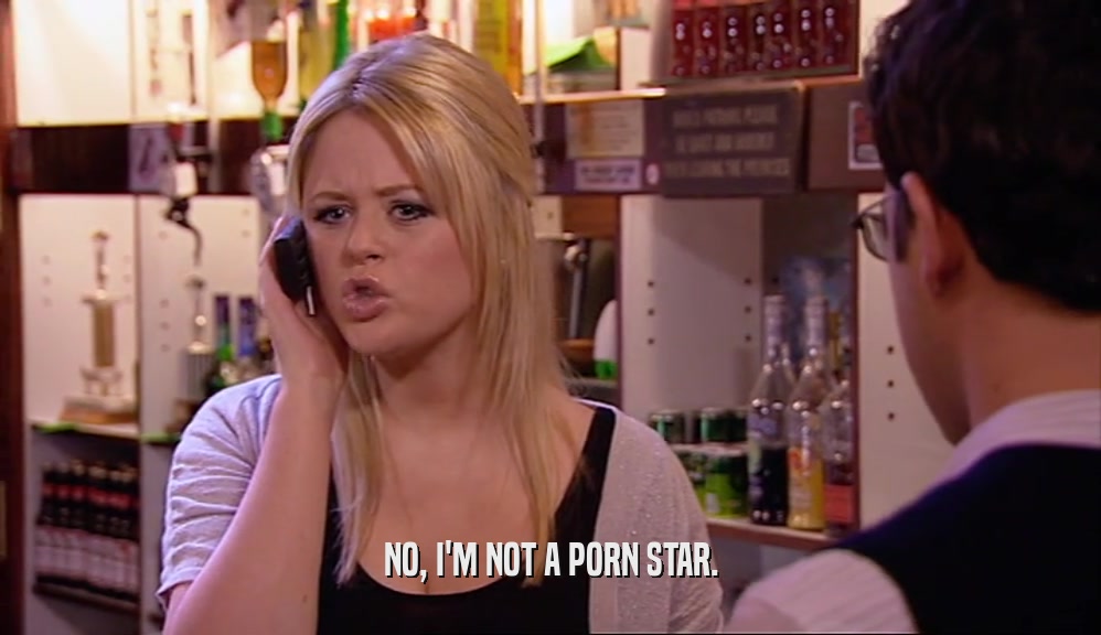 NO, I'M NOT A PORN STAR.
  