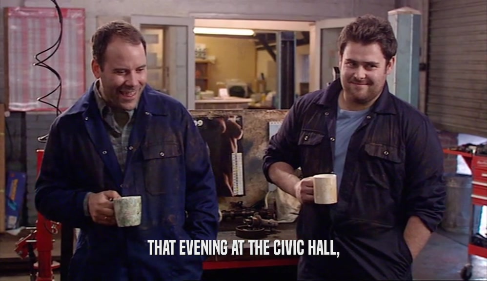 THAT EVENING AT THE CIVIC HALL,  