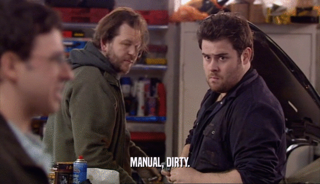 MANUAL, DIRTY.  