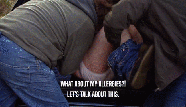WHAT ABOUT MY ALLERGIES?!
 LET'S TALK ABOUT THIS.
 
