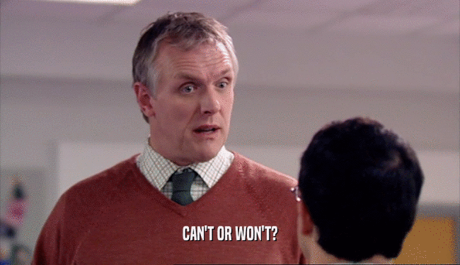 CAN'T OR WON'T?  