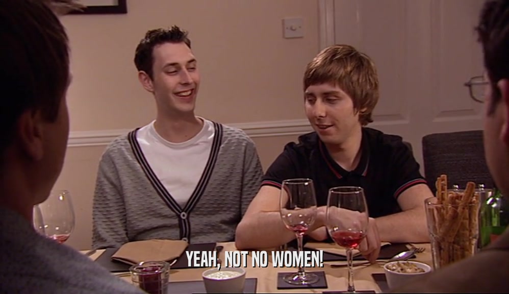 YEAH, NOT NO WOMEN!  