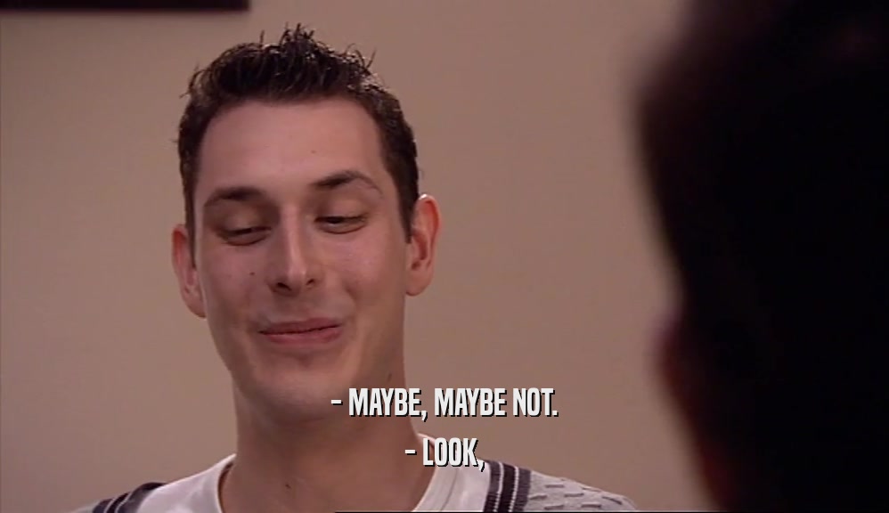 - MAYBE, MAYBE NOT. - LOOK, 