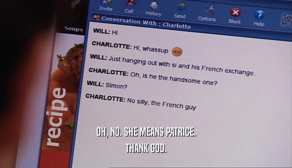 OH, NO. SHE MEANS PATRICE.
 THANK GOD.
 