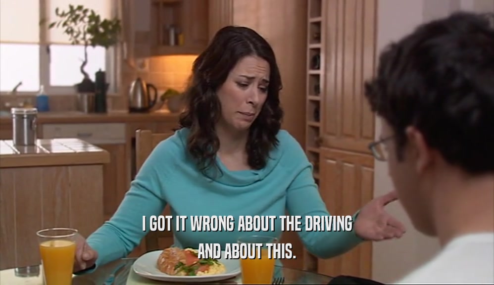 I GOT IT WRONG ABOUT THE DRIVING AND ABOUT THIS. 