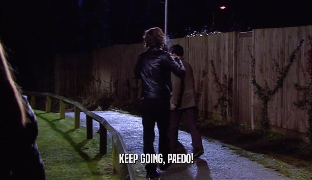 KEEP GOING, PAEDO!  